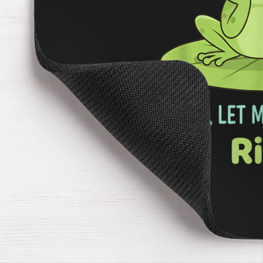 Hold On Let Me Overthink This Frog Ribbit Mousepad (Ecke)