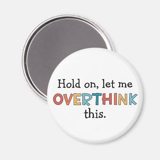 Hold On Let Me Overthink This Funny Retro Magnet (Vorderseite/Rückseite)
