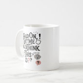 Hold on, let me overthink this Minimalist Funny Kaffeetasse (Vorderseite Links)