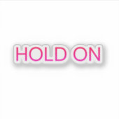 Hold On Minimal Typography – Motivational & Modern Aufkleber (Vorderseite)