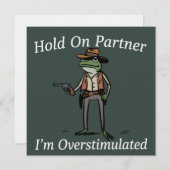 Hold On Partner I'm Overstimulated Cowboy Frog Einladung (Vorne/Hinten)