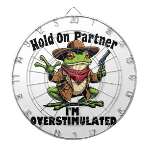 Hold on Partner i'm überstimuliert Frog ADHD Dartscheibe