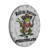 Hold on Partner i'm überstimuliert Frog ADHD Dartscheibe (Vorderseite Links)