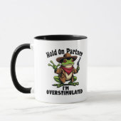 Hold on Partner i'm überstimuliert Frog ADHD Tasse (Links)