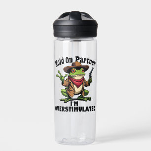 Hold on Partner i'm überstimuliert Frog ADHD Trinkflasche