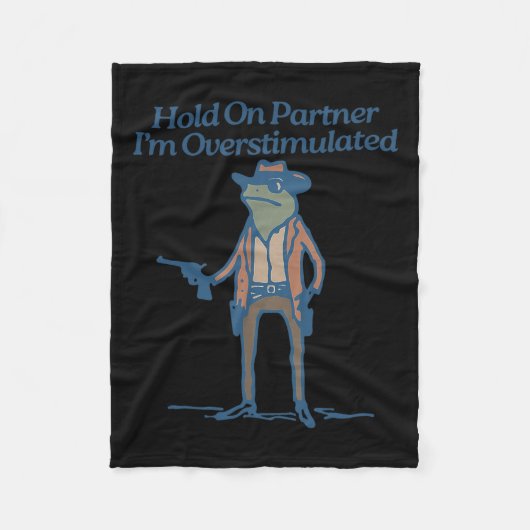 Hold on Partner Im überstimulierten Cowboy Frog Vi Fleecedecke (Vorderseite)