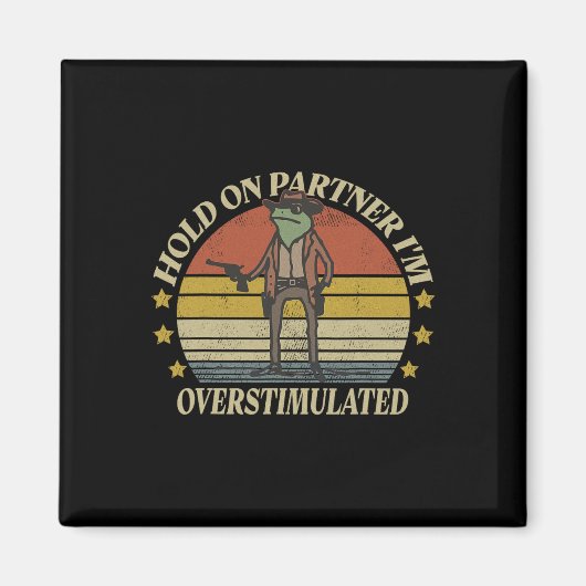 Hold on Partner Im überstimulierten Cowboy Frog Vi Magnet (Vorne)
