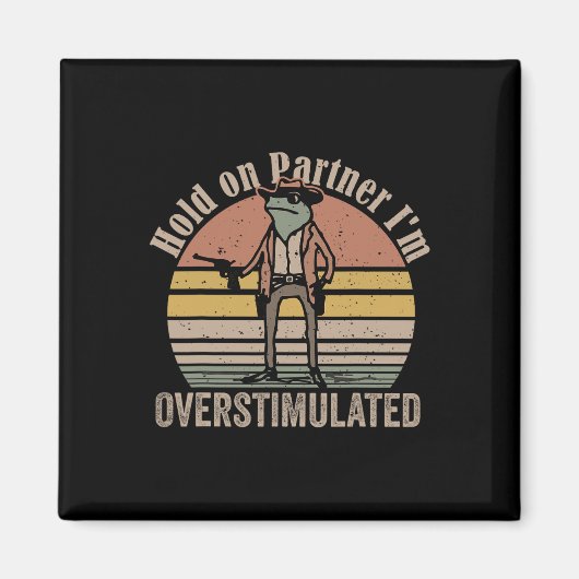 Hold on Partner Im überstimulierten Cowboy Frog Vi Magnet (Vorne)