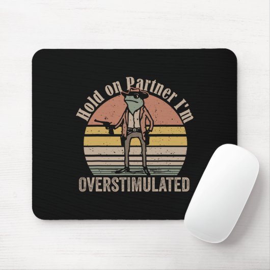 Hold on Partner Im überstimulierten Cowboy Frog Vi Mousepad (Mit Mouse)
