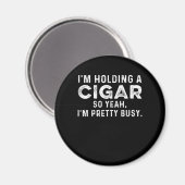 Holding Cigar Smoker Humidor Tobacco Cigars Lover Magnet (Vorderseite/Rückseite)