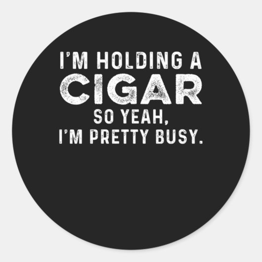 Holding Cigar Smoker Humidor Tobacco Cigars Lover  Runder Aufkleber (Vorderseite)