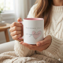 Holding You In My Heart Mug Tasse