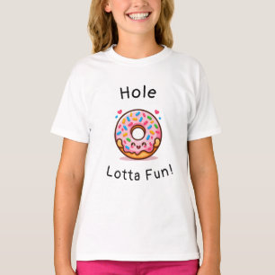 Hole Lotta Fun - Niedliches Donut-Shirt T-Shirt