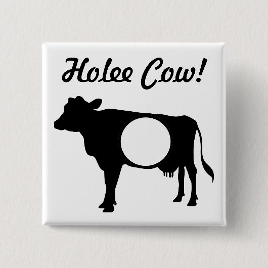 Holee Cow Button (Vorderseite)