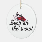 Holen Sie auf den Schnee Keramikornament (Links)