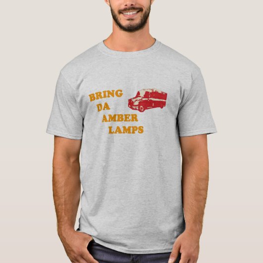 HOLEN Sie DA BERNSTEINFARBIGEN LAMPEN (grauen) T - T-Shirt (Vorderseite)
