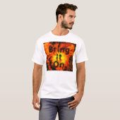 Holen Sie es an T-Shirt (Vorne ganz)