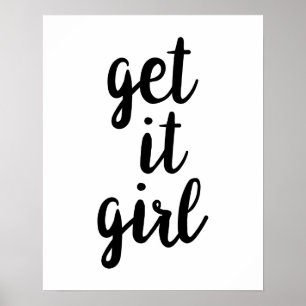 Holen Sie es Girl Poster