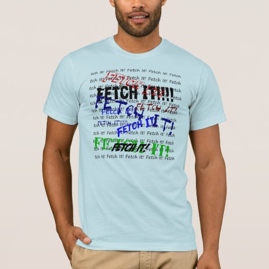 Holen Sie es menschlich T-Shirt (Vorderseite)