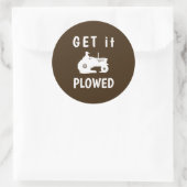 Holen Sie es Plowed Runder Aufkleber (Tasche)