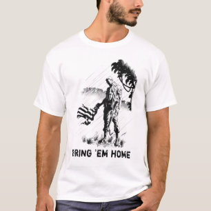 Holen Sie ihnen Zuhause T-Shirt