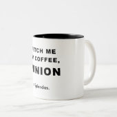 HOLEN SIE MIR MEINEN KAFFEE, GÜNSTLING ZWEIFARBIGE TASSE (VorderseiteRechts)