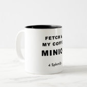 HOLEN SIE MIR MEINEN KAFFEE, GÜNSTLING ZWEIFARBIGE TASSE (Vorderseite Links)