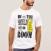 Holen Sie sich ein Zimmer T-Shirt (Vorderseite)
