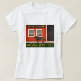 Holen Sie sich einen neuen Leash im Leben T-Shirt