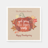 Holen Sie sich Ihre fetten Pants Bereit Erntedank Serviette (Vorderseite)