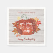 Holen Sie sich Ihre fetten Pants Bereit Erntedank Serviette (Vorderseite)