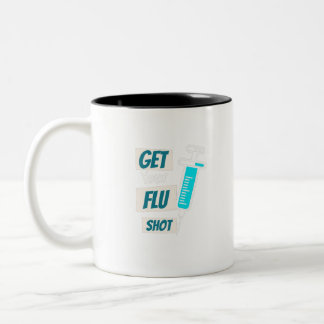 Holen Sie sich Ihre Nurse Flu Shot Nurse Flu Shot Zweifarbige Tasse