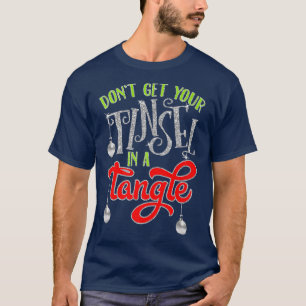 Holen Sie sich Ihre Tinsel nicht in ein knappes We T-Shirt