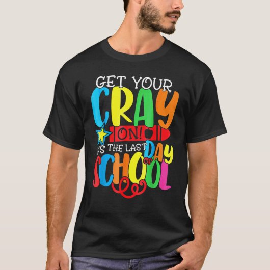 Holen Sie sich Ihren Crayon, es ist der letzte Sch T-Shirt (Vorderseite)