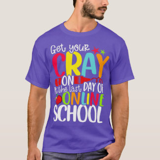 Holen Sie sich Ihren Crayon glücklich letzten Tag  T-Shirt
