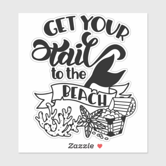 Holen Sie sich Ihren Meerjungfrau-Schwanz zum Beac Aufkleber (Blatt)