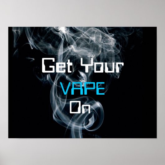 Holen Sie sich Ihren Vape auf rauchhochqualitative Poster (Vorne)