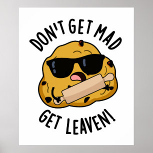 Holen Sie sich keine Mad Leaven Funny Dough Pun Poster
