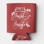 Holen Sie sich nicht Ihre Faust in zarter Weihnach Dosenkühler (Vorderseite)