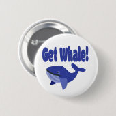Holen Sie sich Whale, machen Sie sich einen lustig Button (Vorne & Hinten)