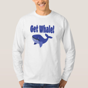 Holen Sie sich Whale, machen Sie sich einen lustig T-Shirt