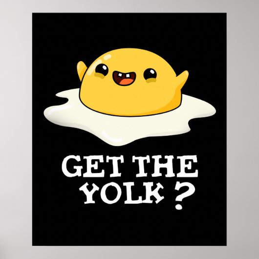 Holen Sie sich Yolk Funny Egg Joke Pun Dark BG Poster (Vorne)