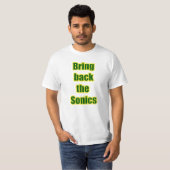 Holen Sie zurück das Sonics! T-Shirt (Vorne ganz)