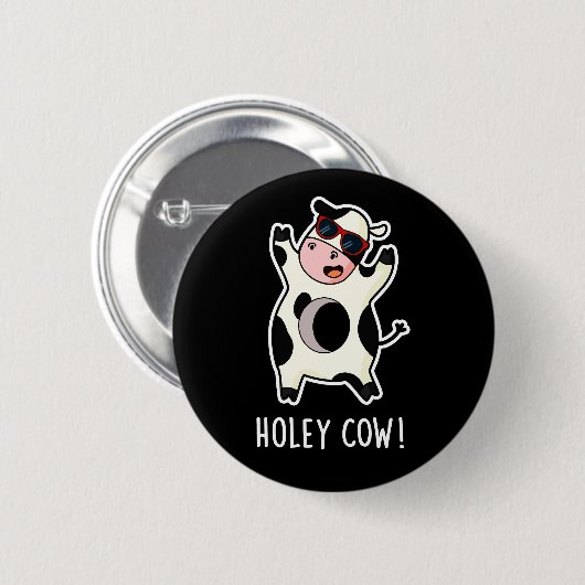 Holey Cow Funny Animal Pub Dark BG Button (Vorne & Hinten)