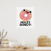 Holey Donut Funny Food Puff Poster (Küche)