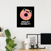 Holey Donut Funny Food Puff Poster (Heimbüro)