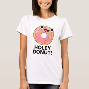 Holey Donut Funny Food Puff T-Shirt