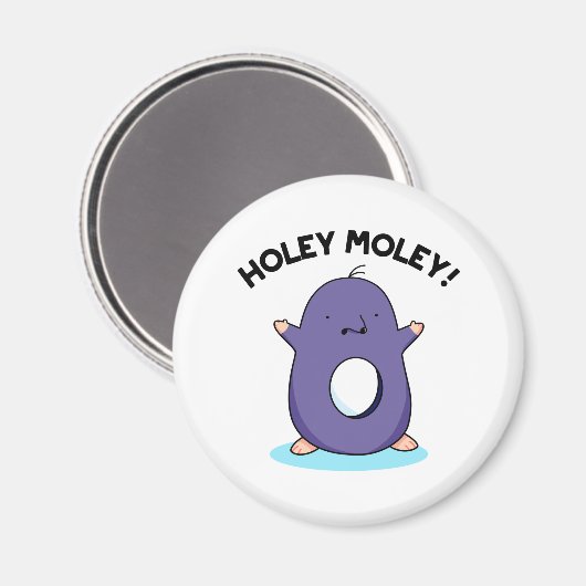 Holey Moley Funny Mole Pun Magnet (Vorderseite/Rückseite)