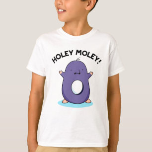 Holey Moley Funny Mole Pun T-Shirt