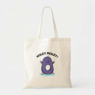 Holey Moley Funny Mole Pun Tragetasche